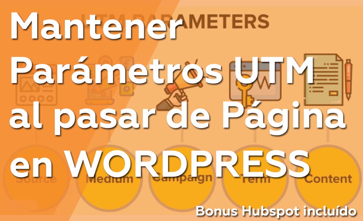 Arrastrar parámetros UTM entre paginas con WordPress