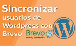 Sincronizar usuarios de WordPress con Brevo