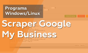 Scraper Google My Business para Windows/Linux