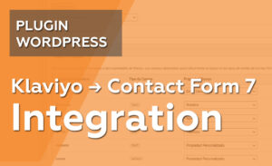 Contact Form 7 → Klaviyo integration Plugin WordPress